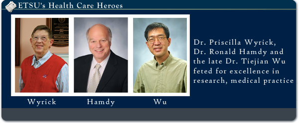 Dr. Priscilla Wyrick, Dr. Ronald Hamdy, and the late Dr. Tiejian Wu