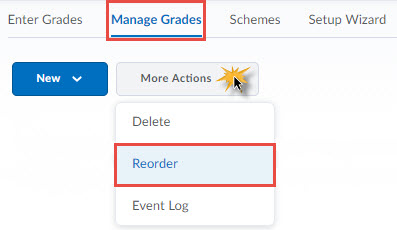Image of the More Actions button on the Manage Grades screen with the Reorder feature highlighted. 