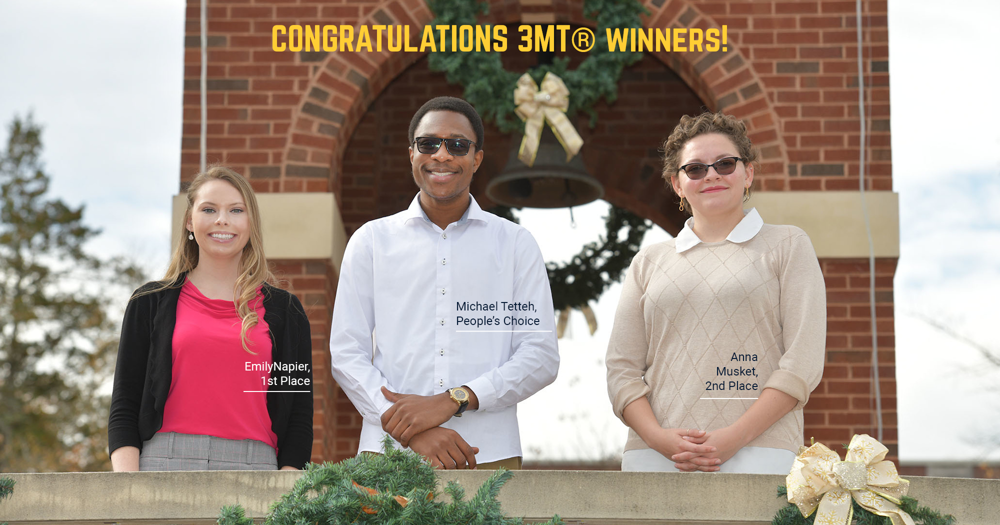 Congratulations Emily Napier, Michael Tetteh, Anna Musket, 2021 3MT® Competition Winners.