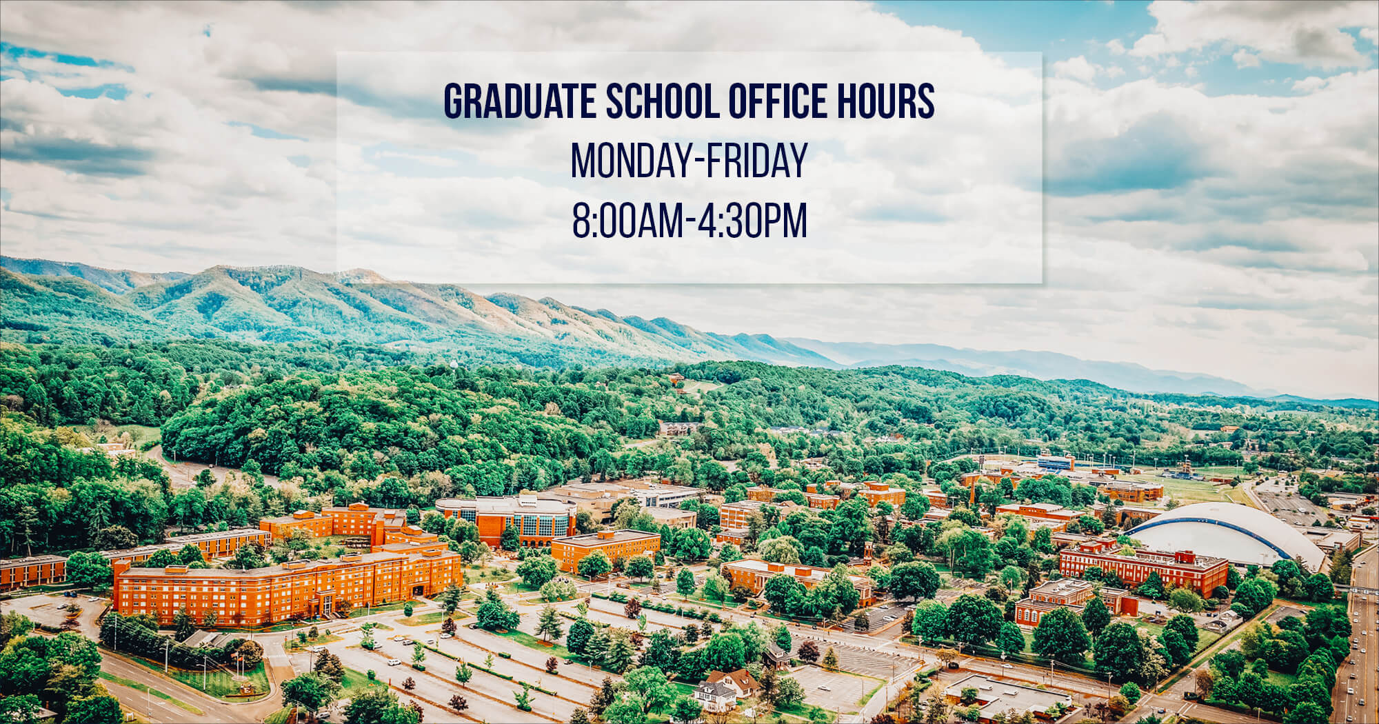 Graduate School Office Hours
Mon-Fri 8AM-4:30 PM