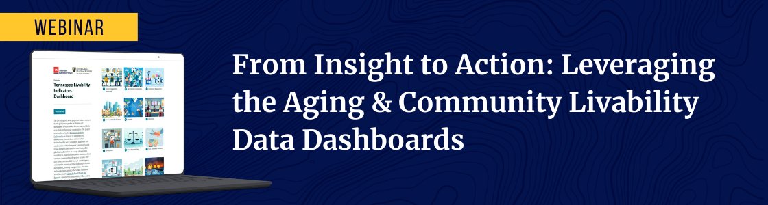 From insight to action: Leveraging the aging and community livability data dashboards