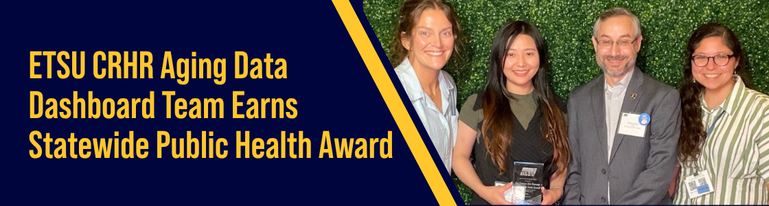 ETSU CRHR Aging Data Dashboard Team Earns Statewide Public Health Award