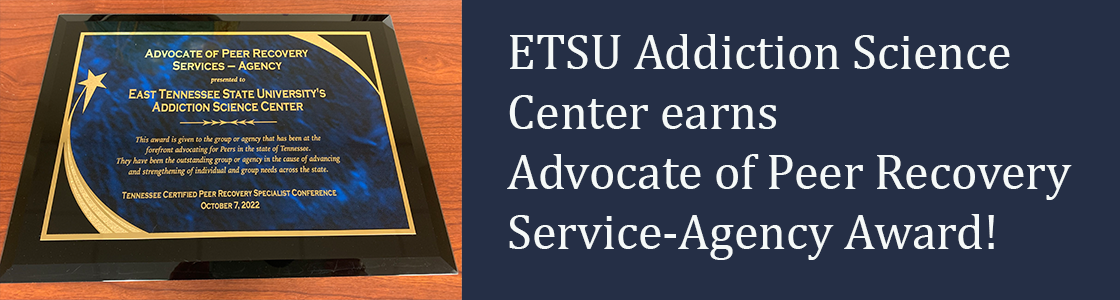 ETSU ASC earns advocate of peer recovery service agency award!