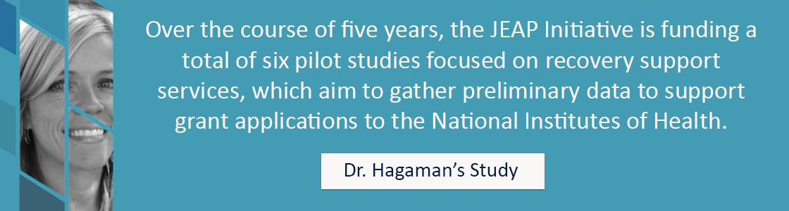 JEAP initiative is funding six pilot studies focused on recovery support services, which aim to gather preliminary data to support grant applications to the National Institutes of Health.