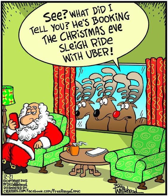 Cartoon of Santa holding a cell phone with reindeer outside of his window saying, "See? What did I tell you? He's booking the Christmas Eve sleigh ride with Uber."