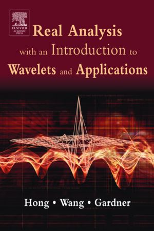 Real Analysis with an introduction to wavelets and applicatoins Book Cover