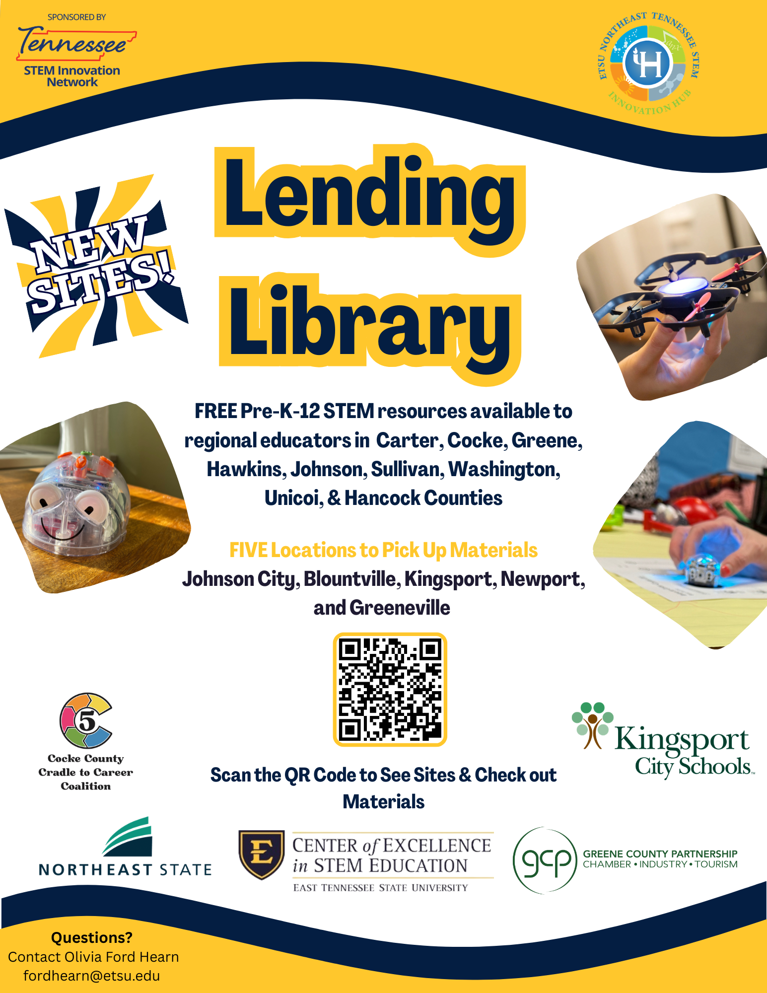 Flyer announcing the Northeast Tennessee STEM Innovation Hub Lending Library. Free Pre-K–12 STEM resources are available to educators in Carter, Cocke, Greene, Hawkins, Johnson, Sullivan, Washington, Unicoi, and Hancock counties. Materials can be picked up at five locations in Johnson City, Blountville, Kingsport, Newport, and Greeneville. The flyer includes photos of STEM materials, including robotics and drones, and a QR code to view lending sites and check out materials. Questions can be directed to Olivia Ford Hearn at fordhearn@etsu.edu.