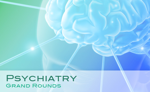 Psychiatry Grand Rounds Archive
