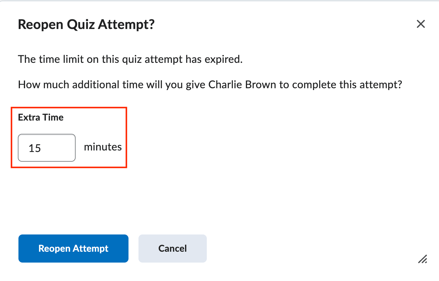 Enter the extra time in minutes for the student and click reopen attempt.