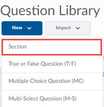 Image of the New button expanded in the quesiton library and the section option selected