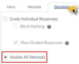 Image of the Grade Quiz - Questions tab with the Update All Attempts radio button selected