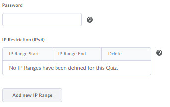 Image of the Password and IP Restriction fields located on the Restrictions tab of the Edit Quiz page. 