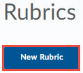 image of New Rubric Button located on the Rubrics page.