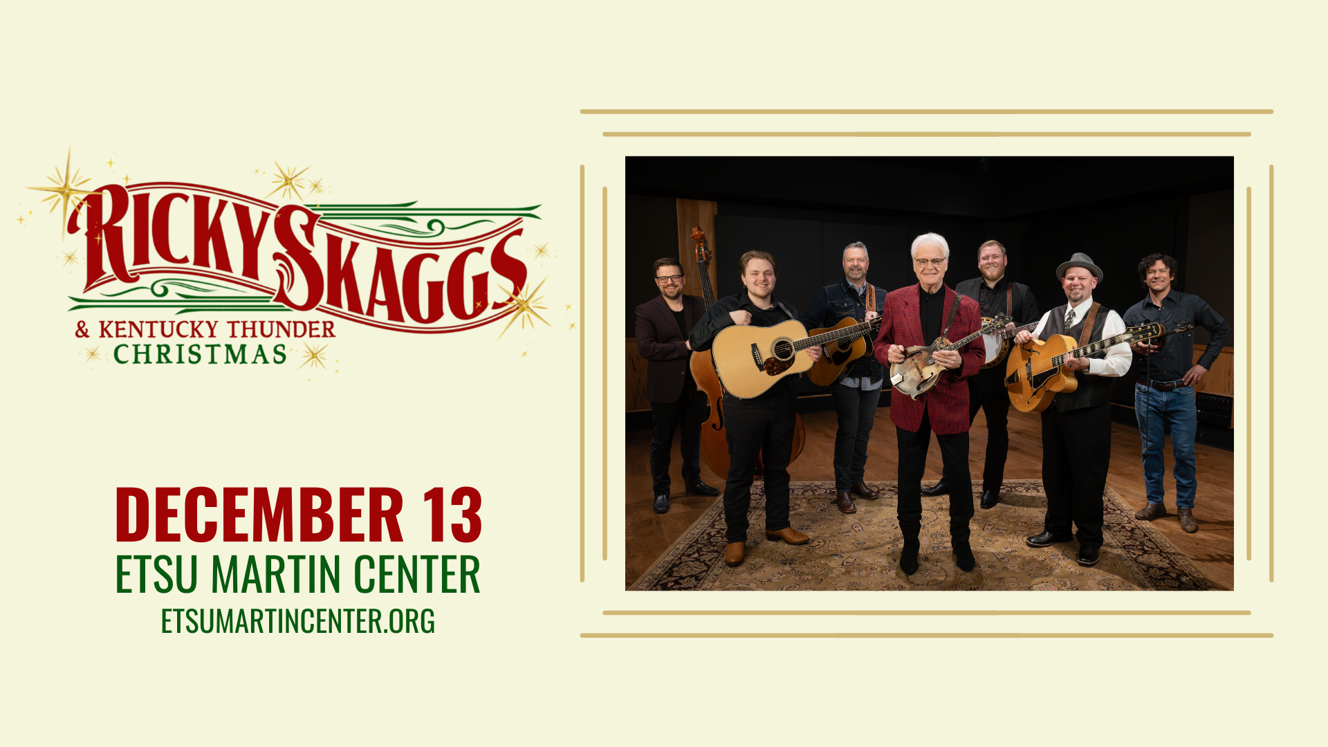 "Ricky Skaggs & Kentucky Thunder Christmas" graphic showing seven band members with bluegrass instruments. Event details: December 13 at ETSU Martin Center.
