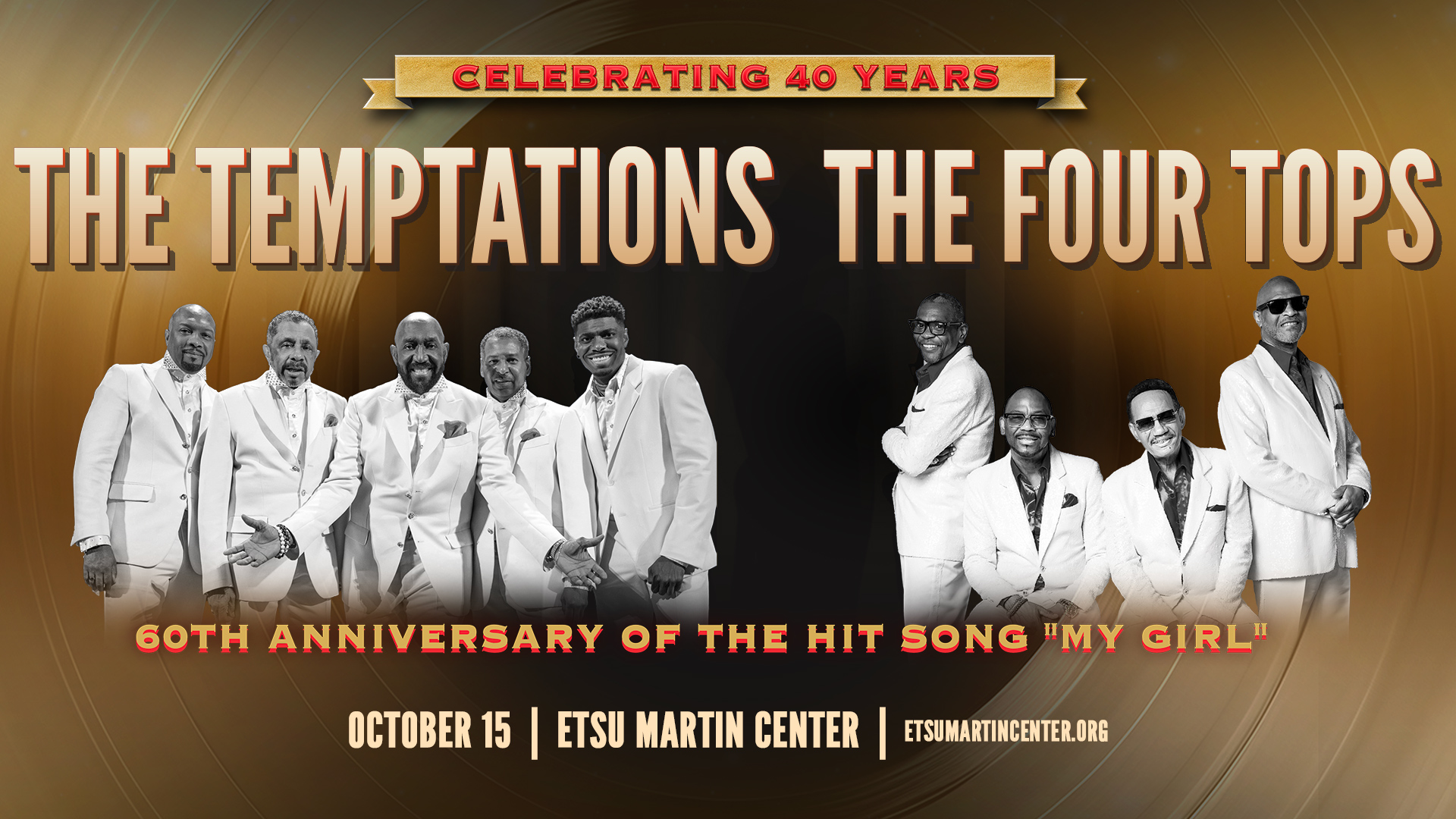 A promotional poster featuring The Temptations and The Four Tops in white suits. The event is celebrating 60 years of "My Girl" at ETSU Martin Center on October 15. The background is a gold record.