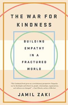 War for Kindness - building empayth in a fractured world. Author Jamil Zaki