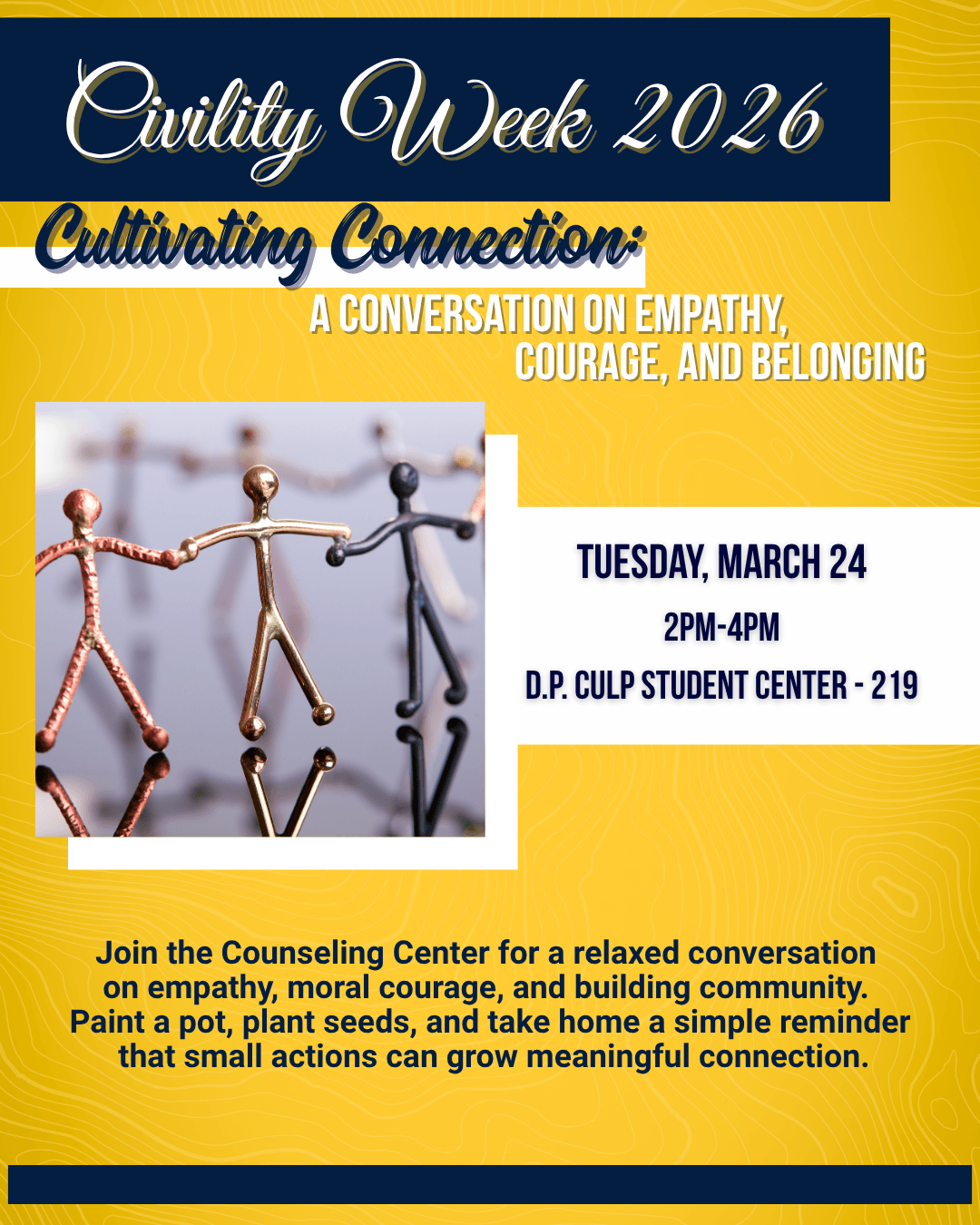 Civility Week Event: Cultivating Connection - A conversation on empathy, courage, and belonging. Tuesday, March 24, 2026, 2pm-4pm, Culp Center 219