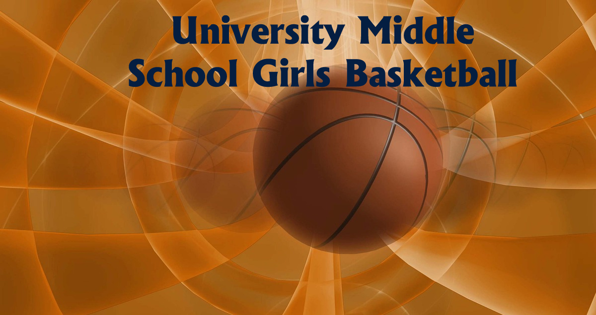University Middle School Girls' Basketball